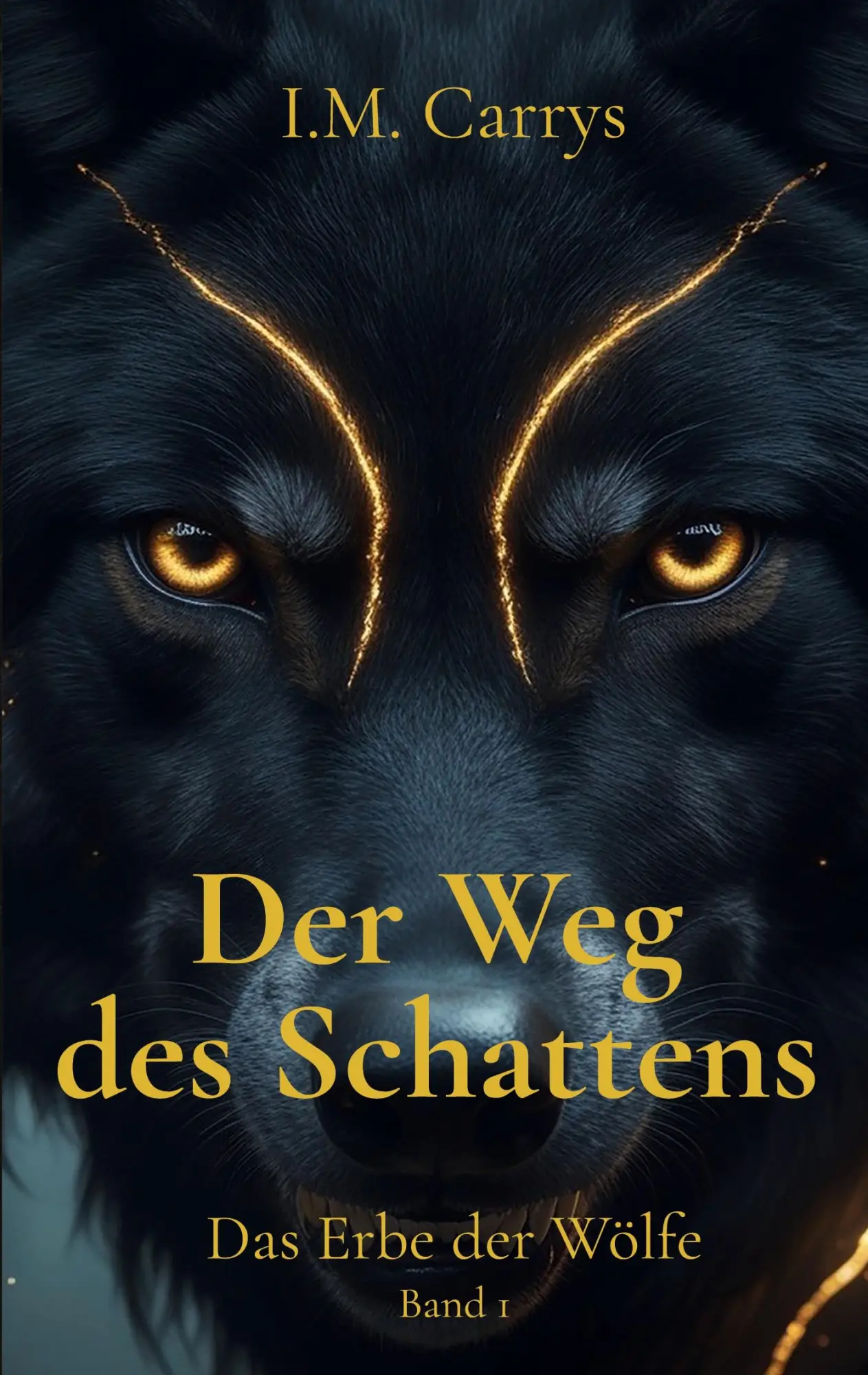 Cover: 9783695193356 | Der Weg des Schattens | Das Erbe der Wölfe Band 1 | I. M. Carrys