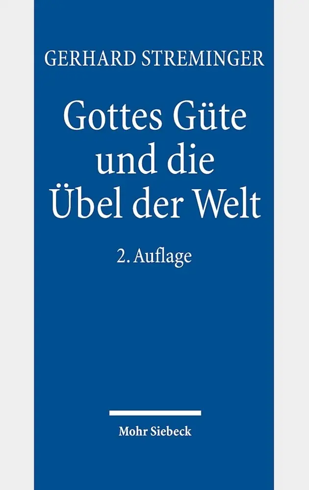 Cover: 9783161543456 | Gottes Güte und die Übel der Welt | Das Theodizee-Problem | Streminger