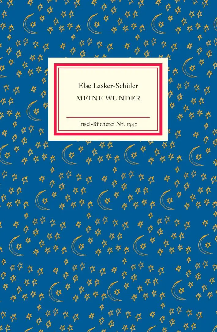 Cover: 9783458193456 | Meine Wunder | Else Lasker-Schüler | Buch | Insel-Bücherei | 90 S.