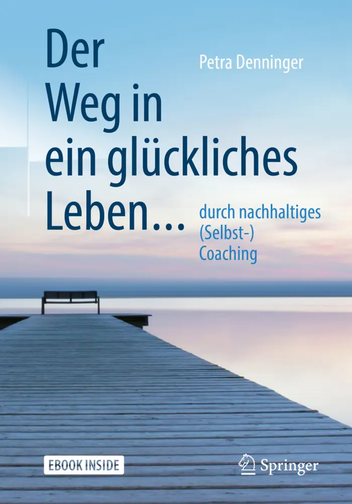 Cover: 9783662583456 | Der Weg in ein glückliches Leben ..., m. 1 Buch, m. 1 E-Book | Bundle