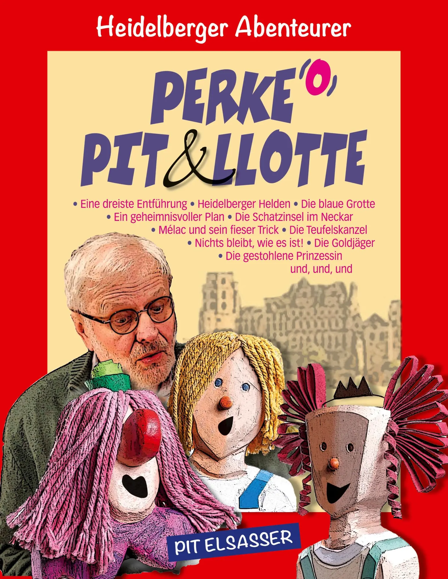 Cover: 9783757863456 | Perke, Pit und Llotte | Heidelberger Abenteurer | Pit Elsasser | Buch