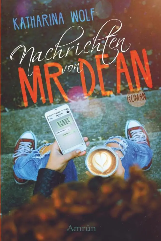 Cover: 9783958693456 | Nachrichten von Mr Dean | Roman | Katharina Wolf | Taschenbuch | 2018