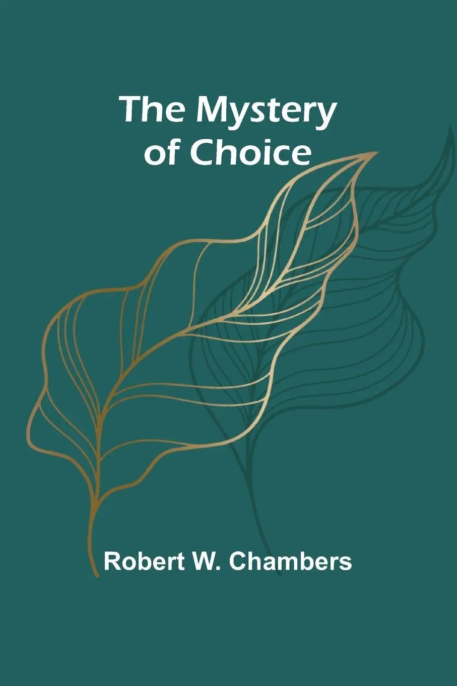 Cover: 9789361473456 | The Mystery of Choice | Robert W. Chambers | Taschenbuch | Englisch