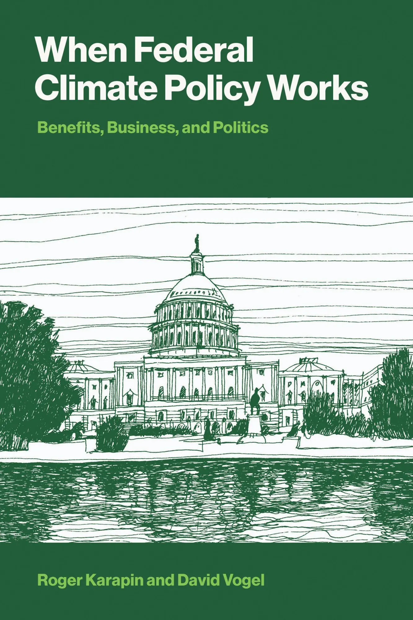 Cover: 9780262053556 | When Federal Climate Policy Works | Benefits, Business, and Politics