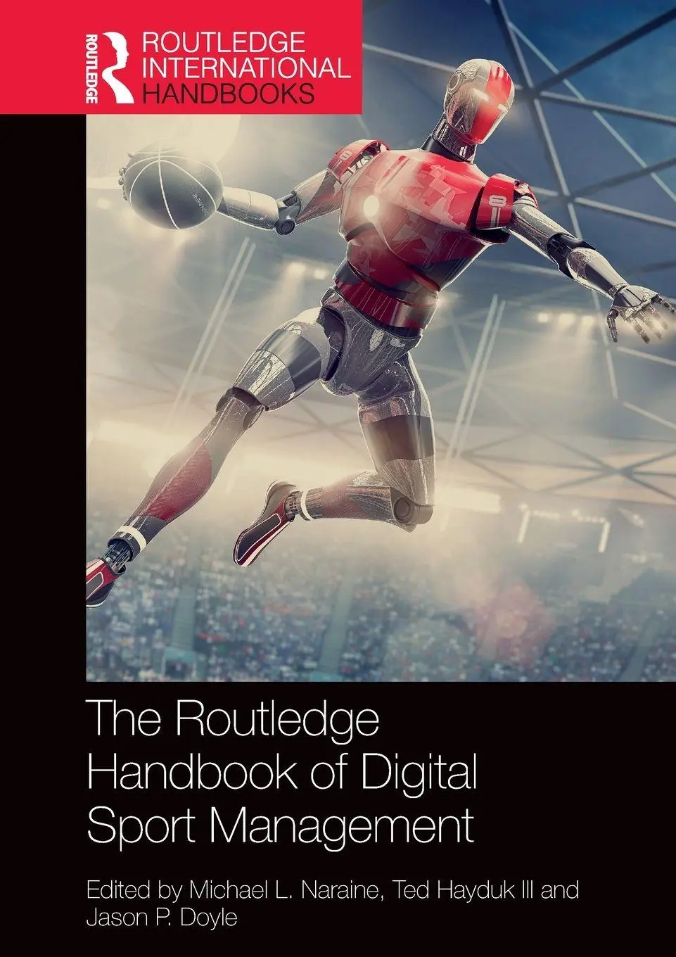 Cover: 9780367543556 | The Routledge Handbook of Digital Sport Management | Naraine (u. a.)