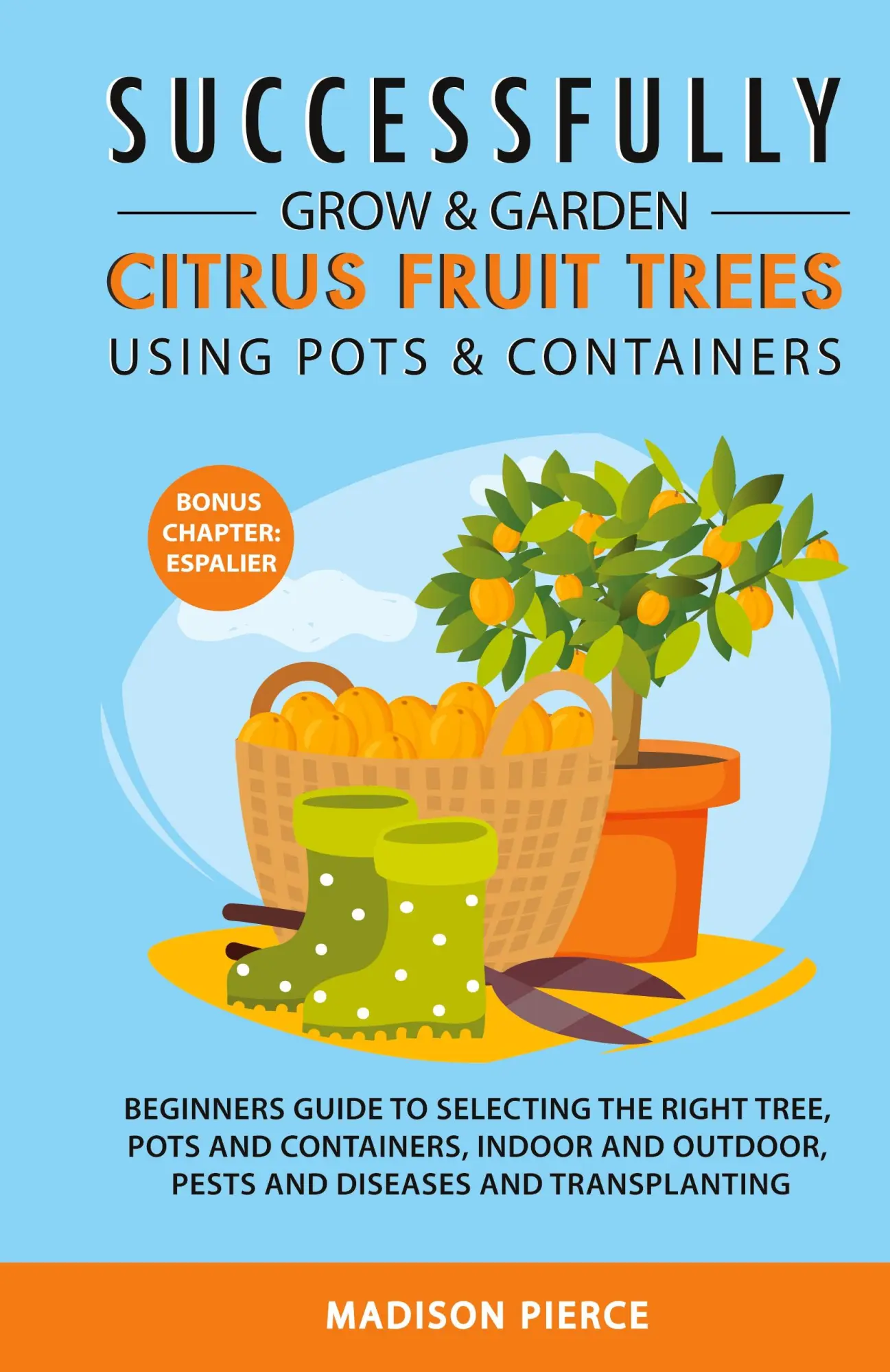 Cover: 9781838303556 | Successfully Grow and Garden Citrus Fruit Trees Using Pots and...