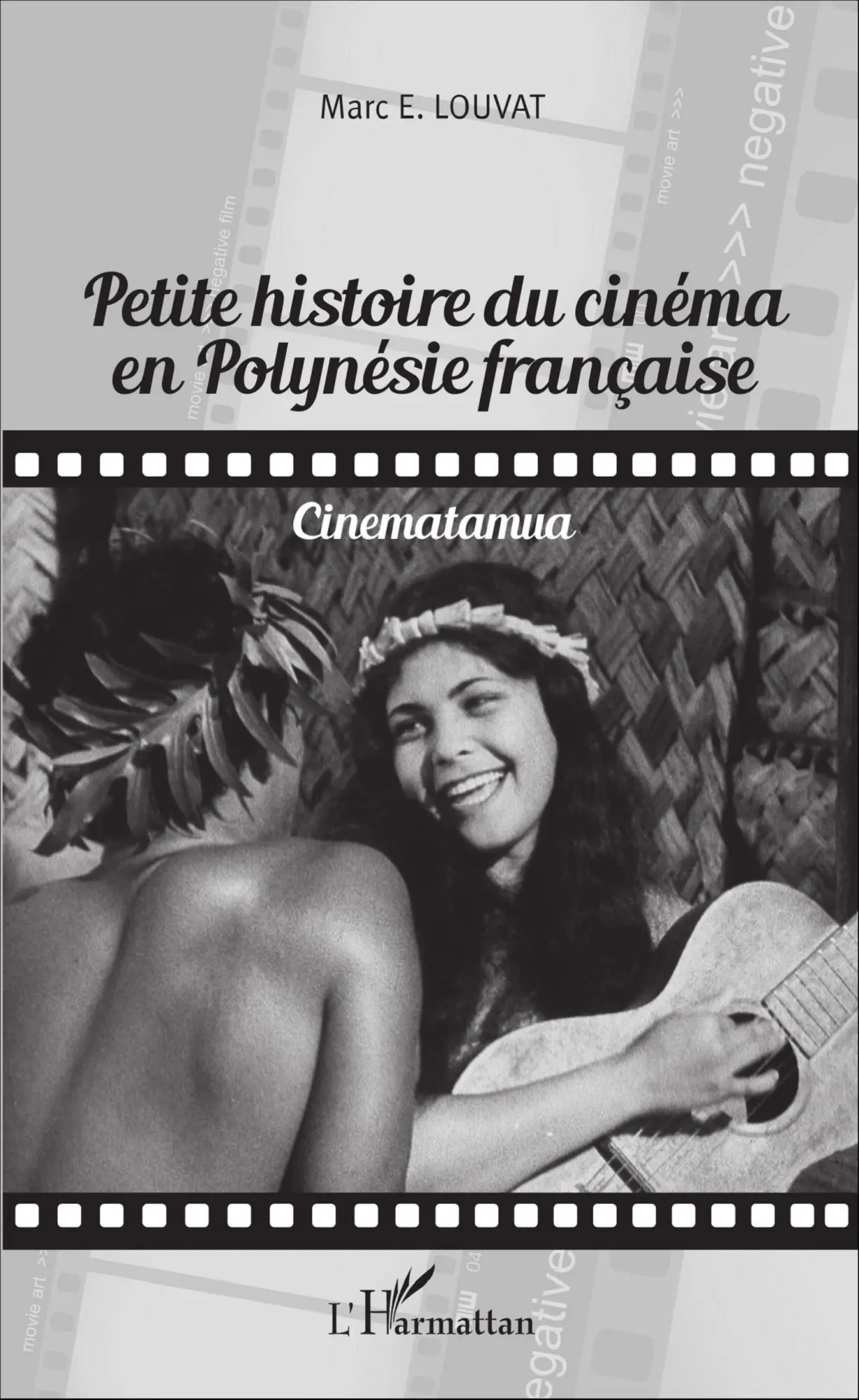 Cover: 9782343103556 | Petite histoire du cinéma en Polynésie française | Cinematamua | Buch