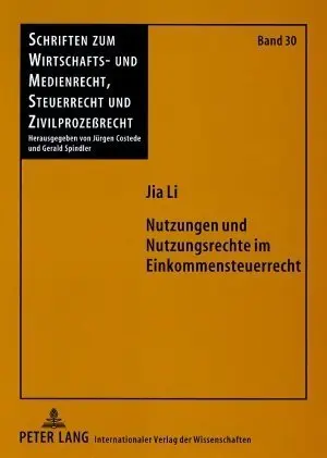 Cover: 9783631573556 | Nutzungen und Nutzungsrechte im Einkommensteuerrecht | Jia Li | Buch