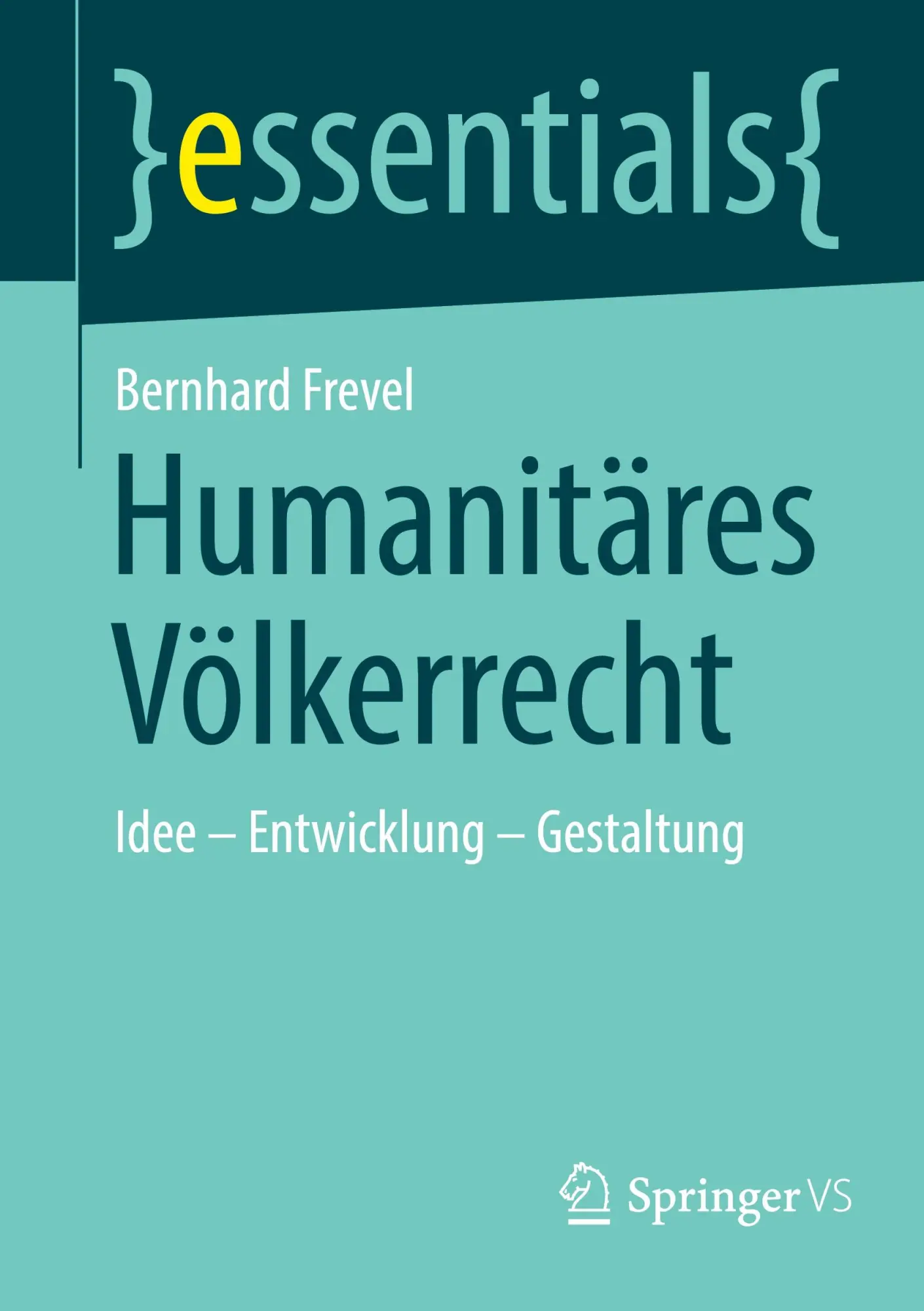 Cover: 9783658473556 | Humanitäres Völkerrecht | Idee - Entwicklung - Gestaltung | Frevel