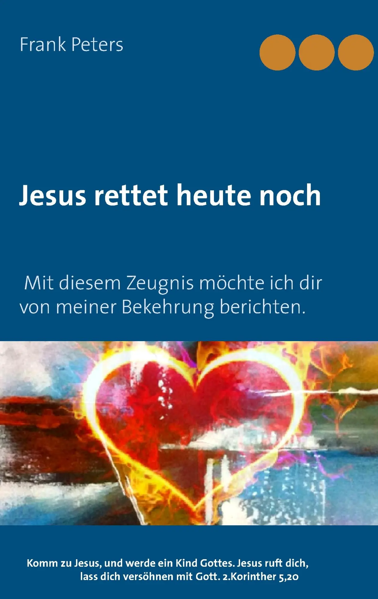 Cover: 9783744813556 | Jesus rettet heute noch | Frank Peters | Taschenbuch | 36 S. | Deutsch