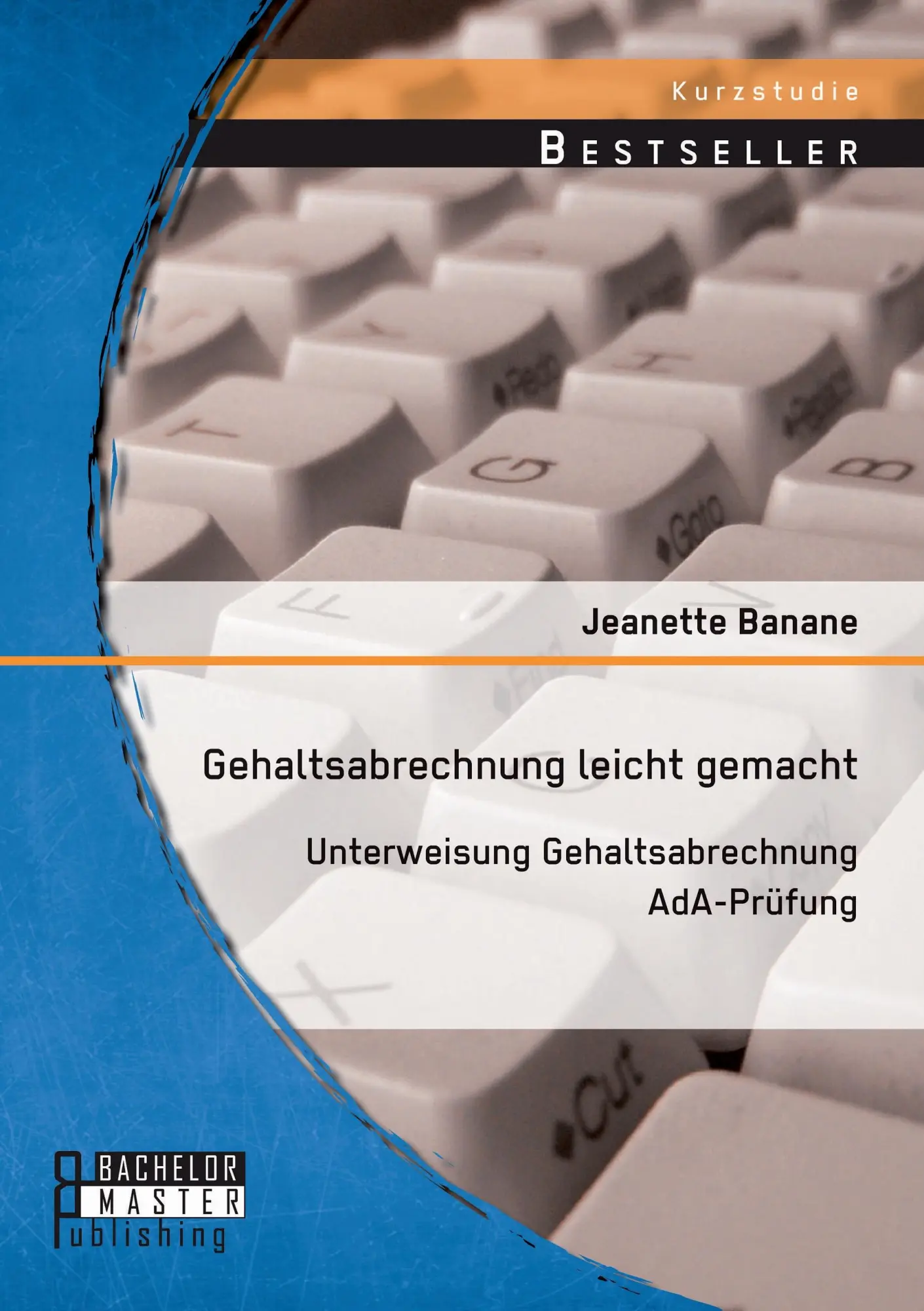 Cover: 9783956843556 | Gehaltsabrechnung leicht gemacht: Unterweisung Gehaltsabrechnung...