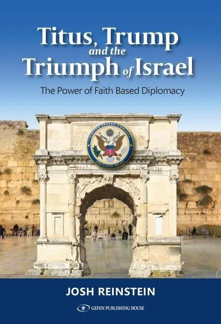 Cover: 9789657023556 | Titus, Trump and the Triumph of Israel: The Power of Faith Based...