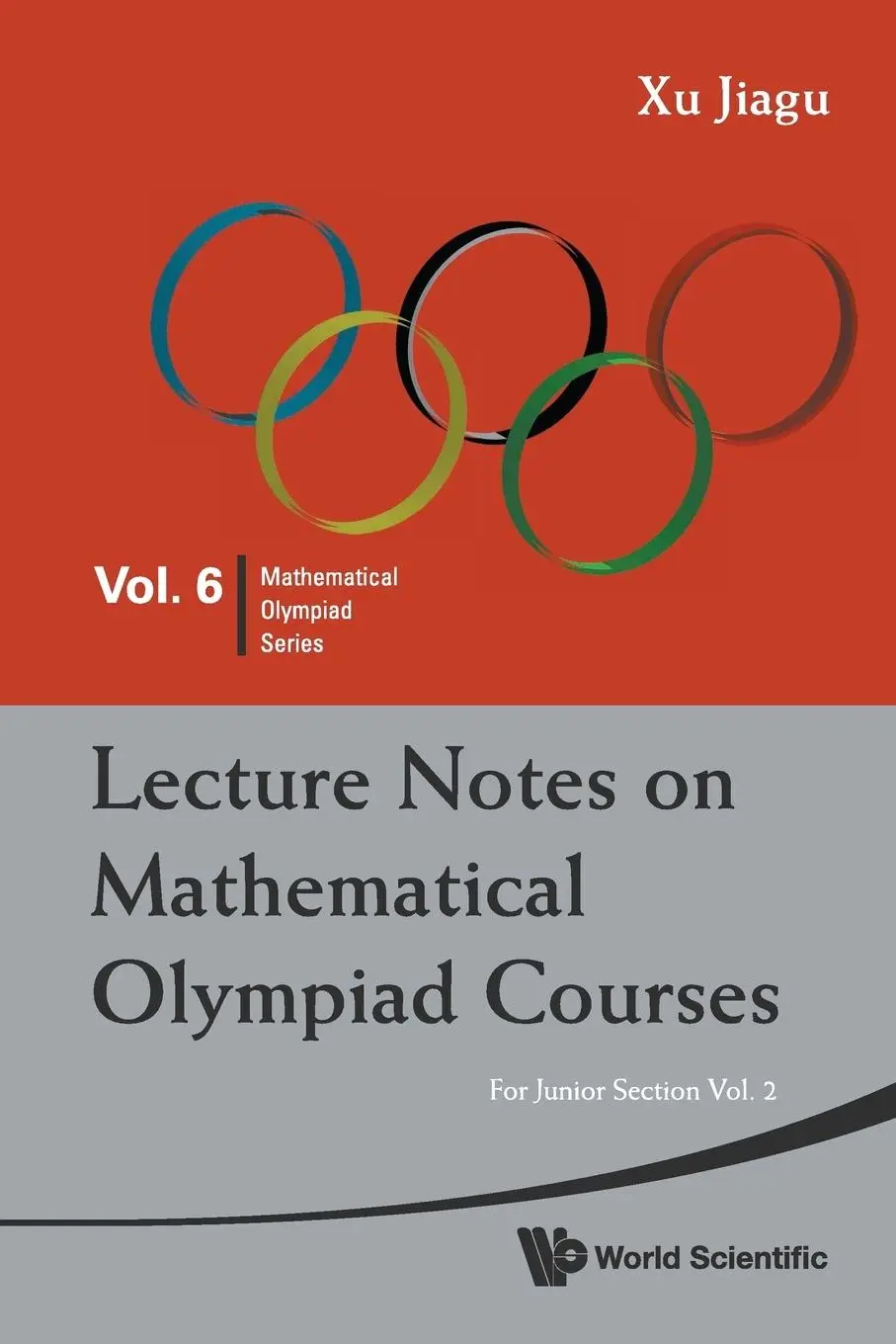 Cover: 9789814293556 | LEC NOTE MATH OLYM | JNR SEC (V2) | Xu Jiagu | Taschenbuch | Englisch
