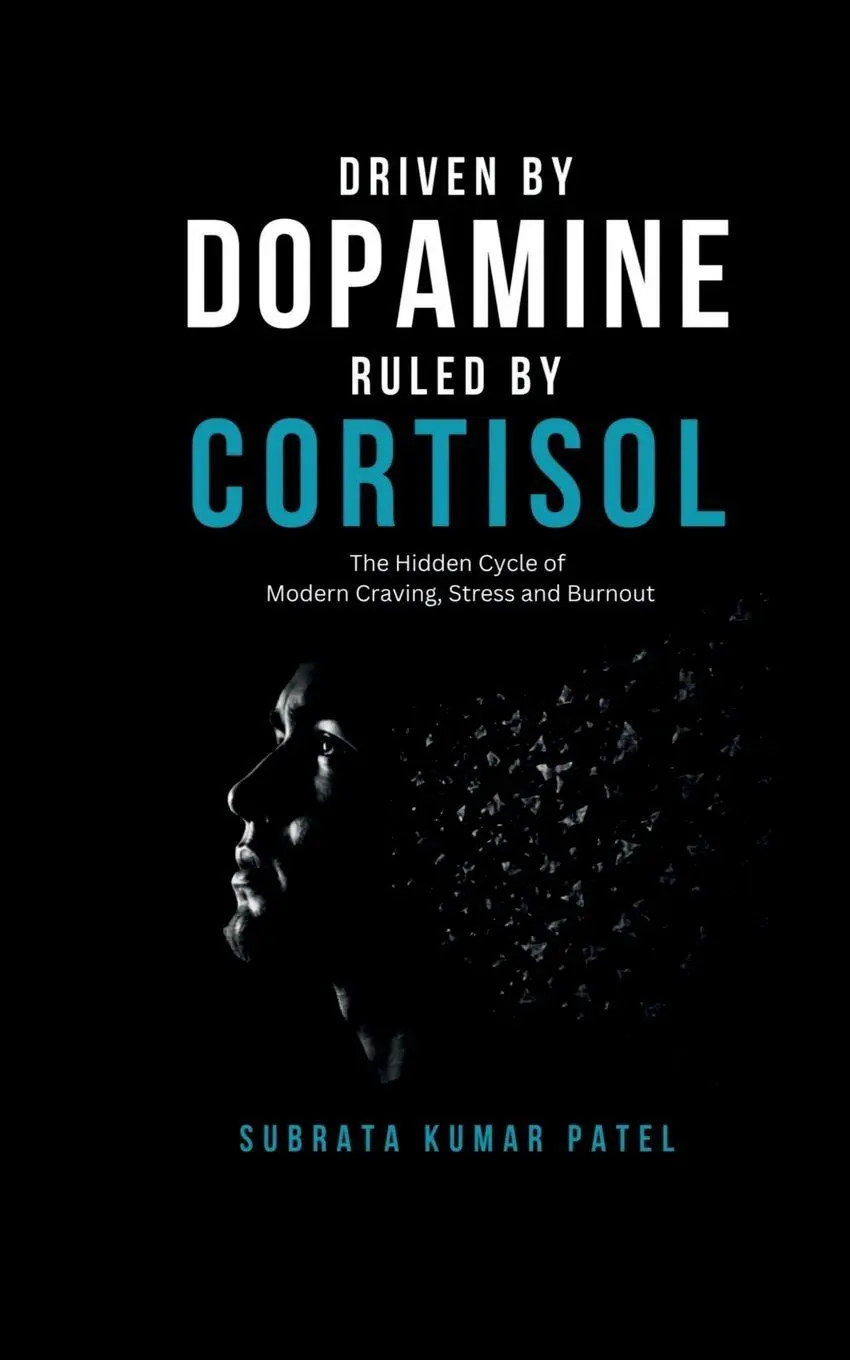 Cover: 9798905603556 | DRIVEN BY DOPAMINE RULED BY CORTISOL | Subrata Kumar Patel | Buch