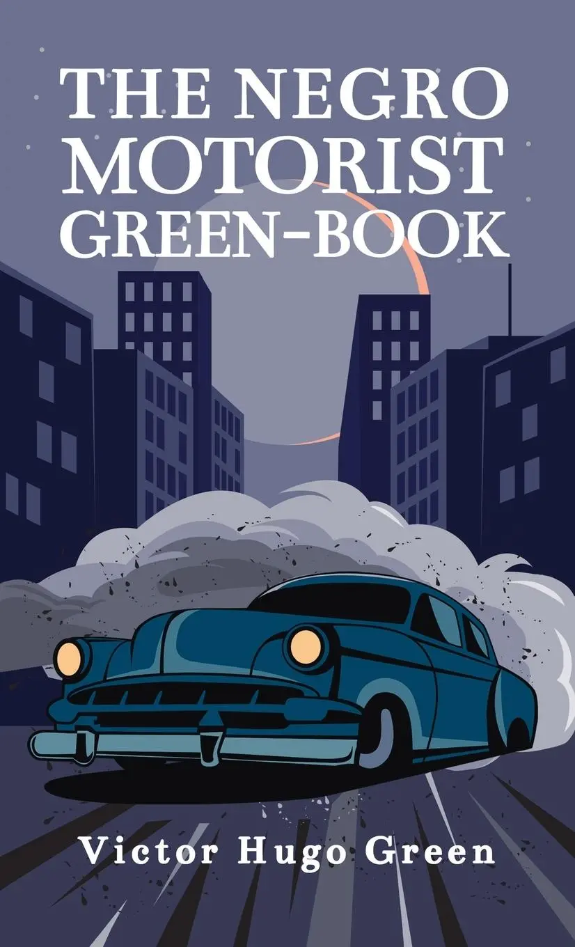 Cover: 9781639233656 | Negro Motorist Green-Book | 1940 Facsimile Edition Hardcover | Green