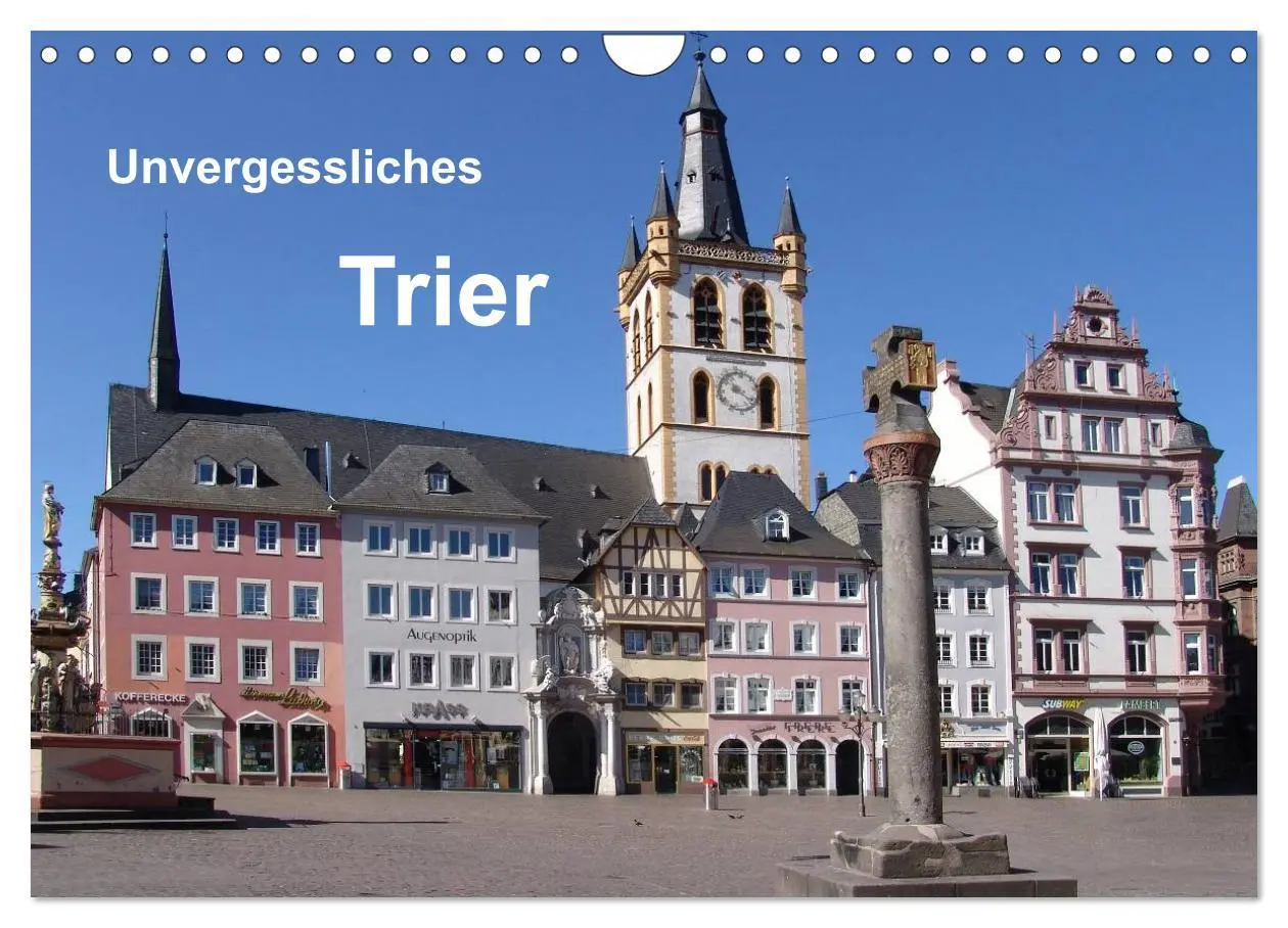 Cover: 9783516033656 | Unvergessliches Trier (Wandkalender 2026 DIN A4 quer), CALVENDO...
