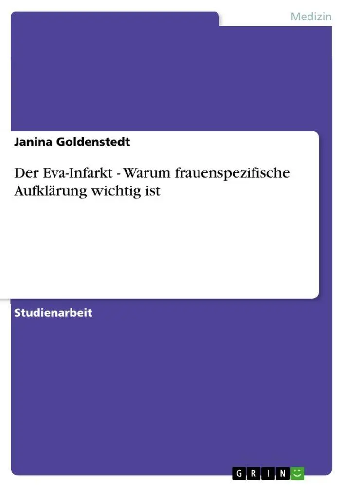 Cover: 9783638663656 | Der Eva-Infarkt - Warum frauenspezifische Aufklärung wichtig ist