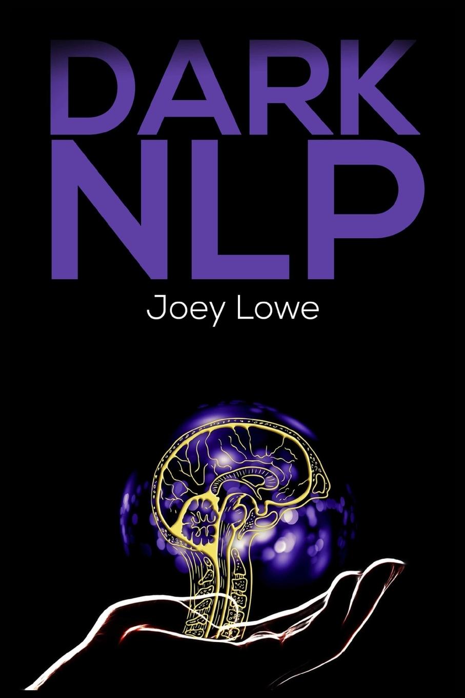 Cover: 9783986533656 | DARK NLP | Joey Lowe | Taschenbuch | Kartoniert / Broschiert | 2022