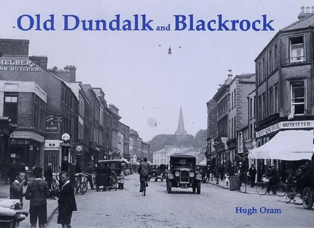 Cover: 9781840333756 | Old Dundalk and Blackrock | Hugh Oram | Taschenbuch | Englisch | 2006