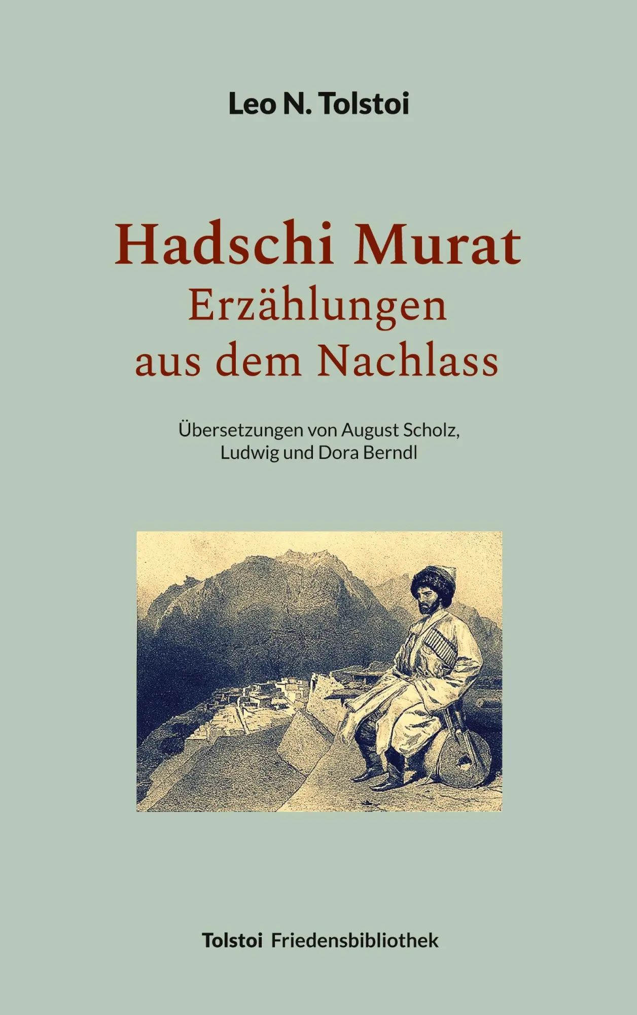 Cover: 9783759743756 | Hadschi Murat - Erzählungen aus dem Nachlass | Leo N. Tolstoi | Buch