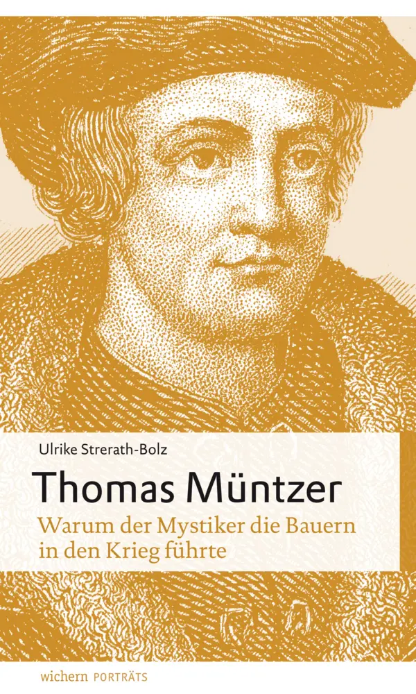 Cover: 9783889813756 | Thomas Müntzer | Warum der Mystiker die Bauern in den Krieg führte