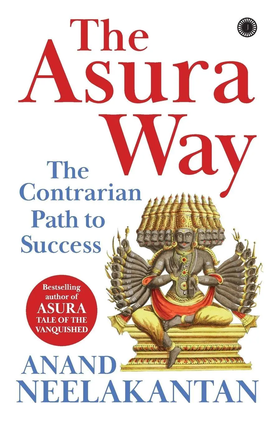 Cover: 9788119153756 | The Asura Way | The Contrarian Path to Success | Anand Neelakantan