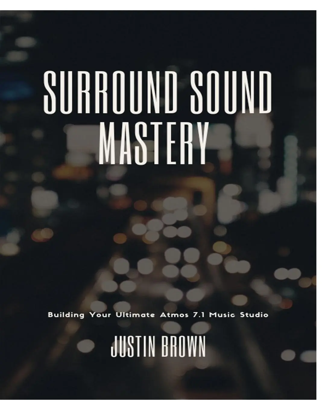 Cover: 9781777373856 | Surround Sound Mastery | Justin Brown | Taschenbuch | Englisch | 2023