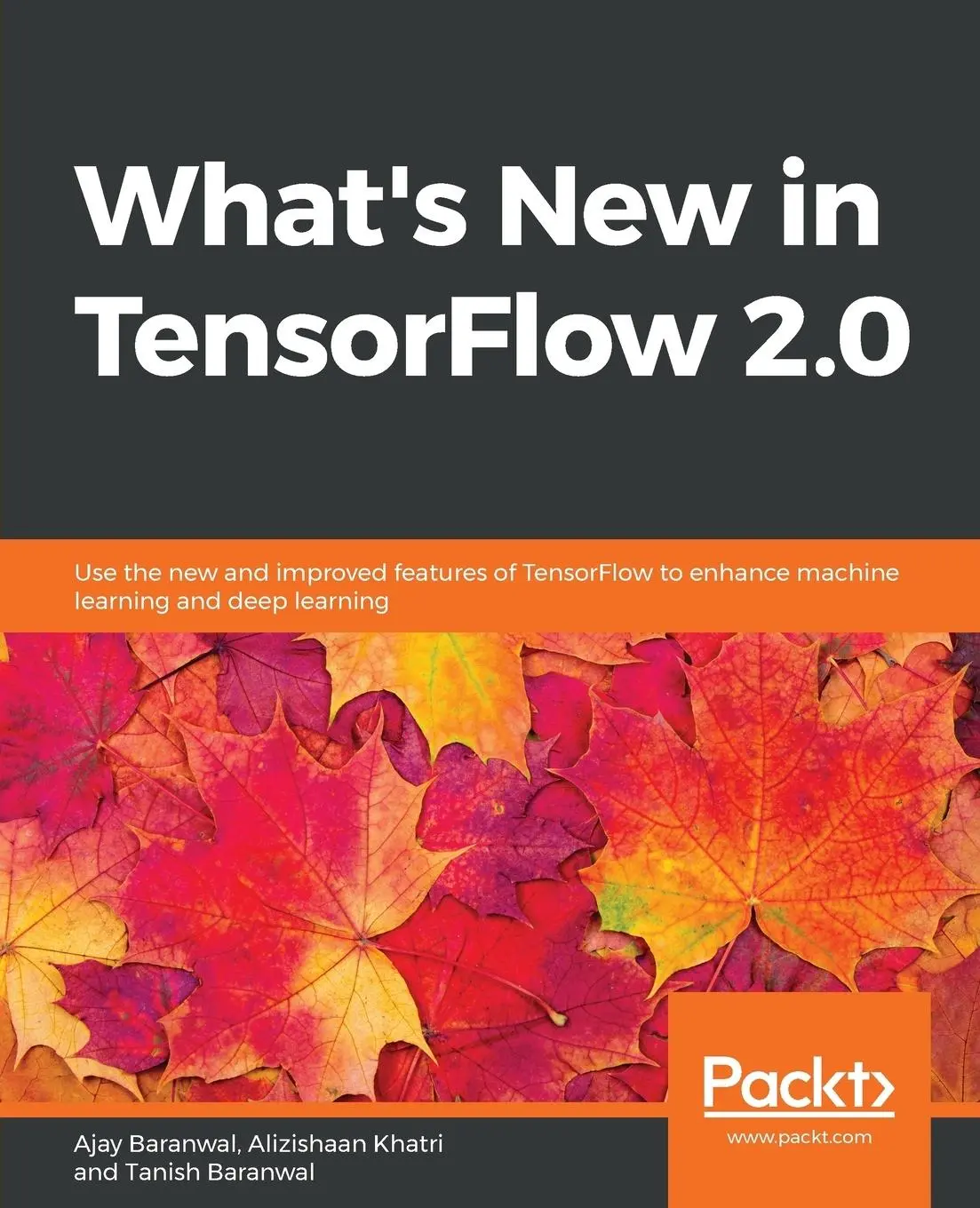 Cover: 9781838823856 | What's New in TensorFlow 2.0 | Ajay Baranwal (u. a.) | Taschenbuch