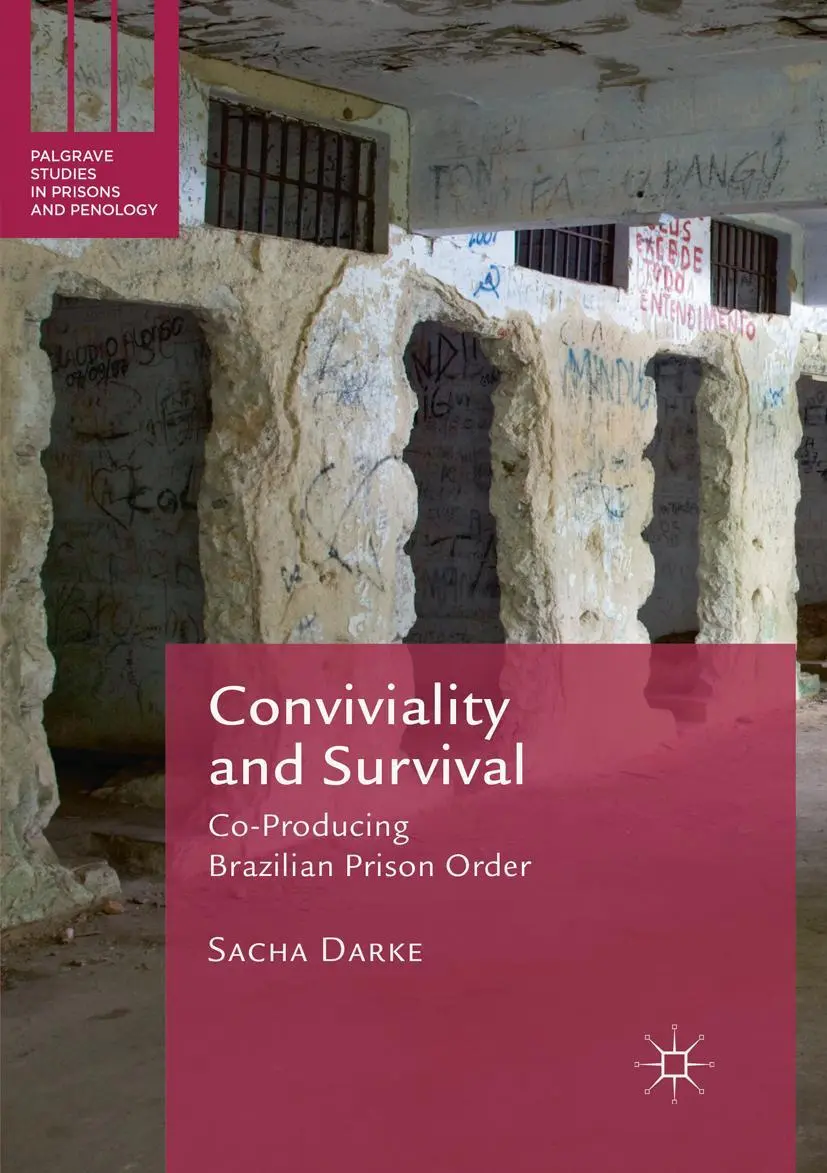 Cover: 9783030063856 | Conviviality and Survival | Co-Producing Brazilian Prison Order | Buch