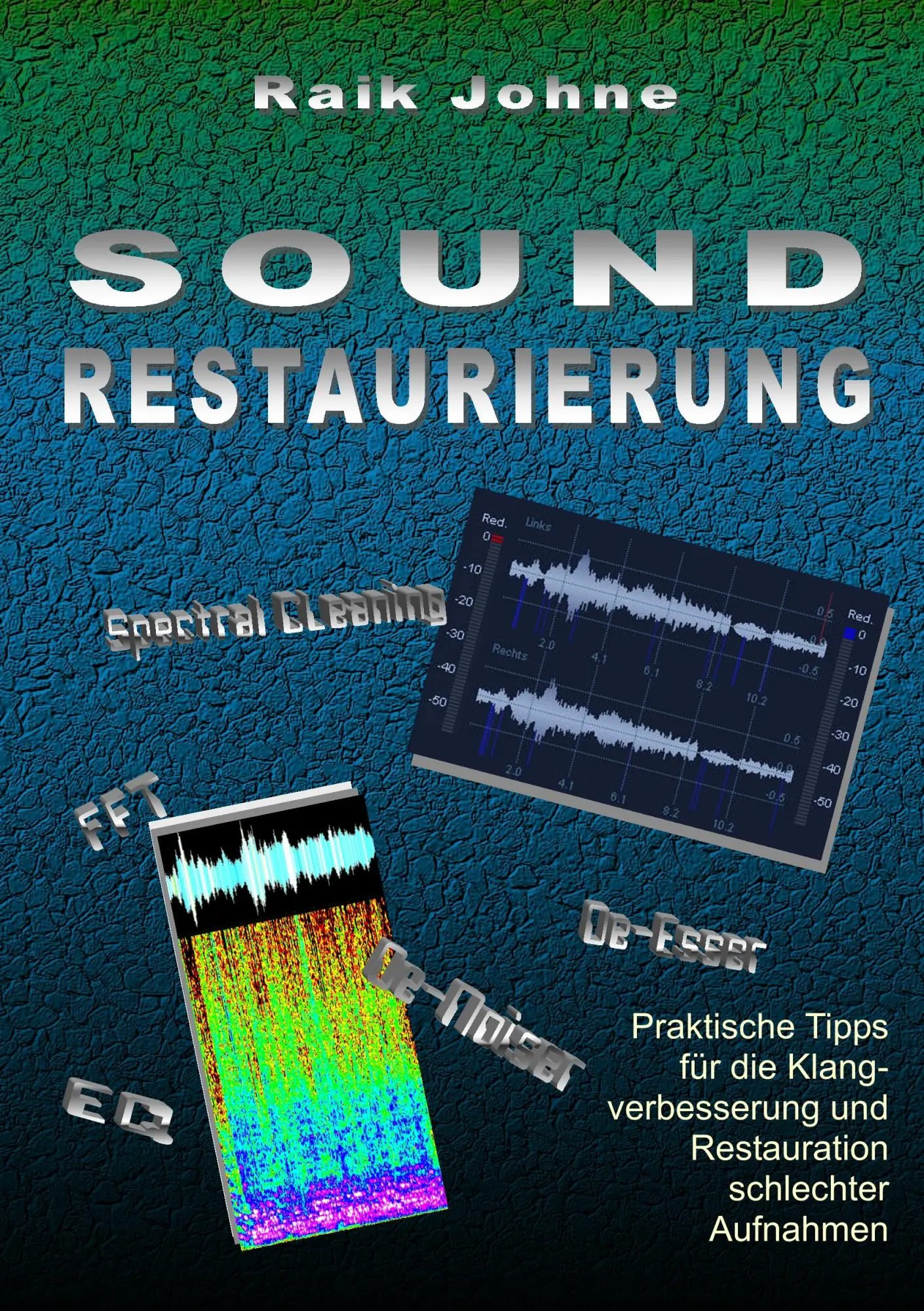 Cover: 9783750413856 | Sound-Restaurierung | Raik Johne | Taschenbuch | 160 S. | Deutsch