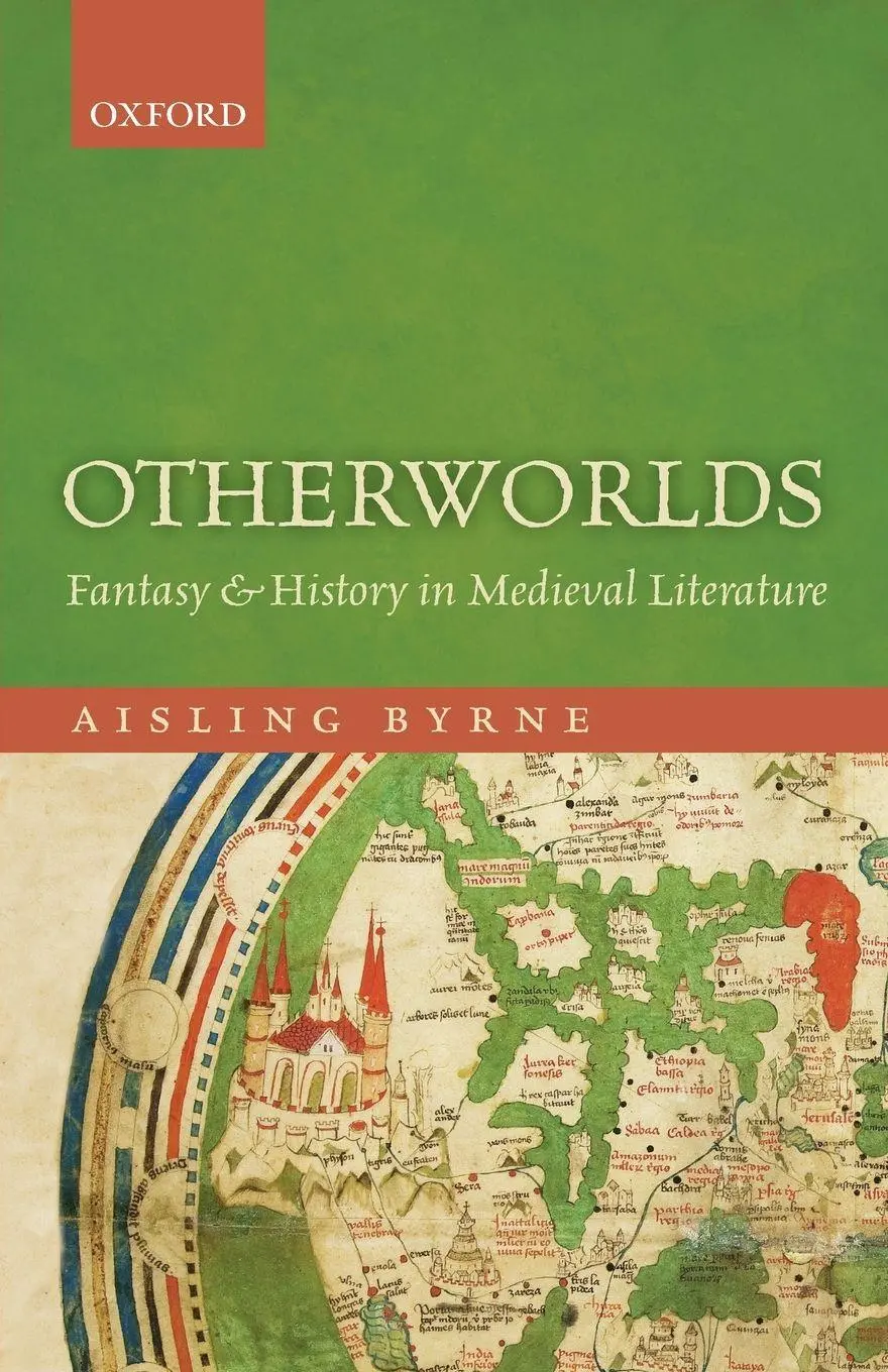 Cover: 9780198833956 | Otherworlds | Fantasy and History in Medieval Literature | Byrne