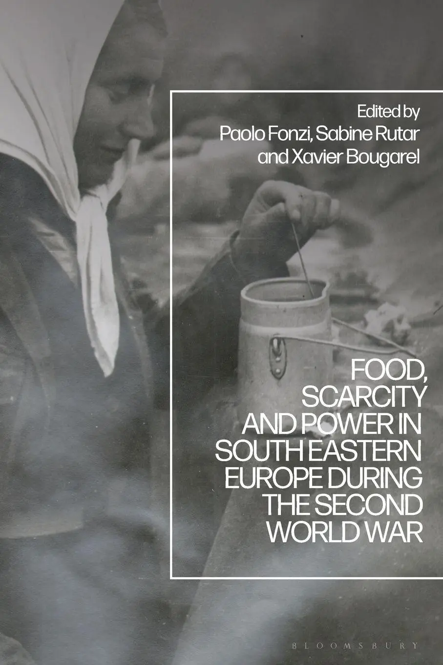 Cover: 9781350333956 | Food, Scarcity and Power in Southeastern Europe during the Second...