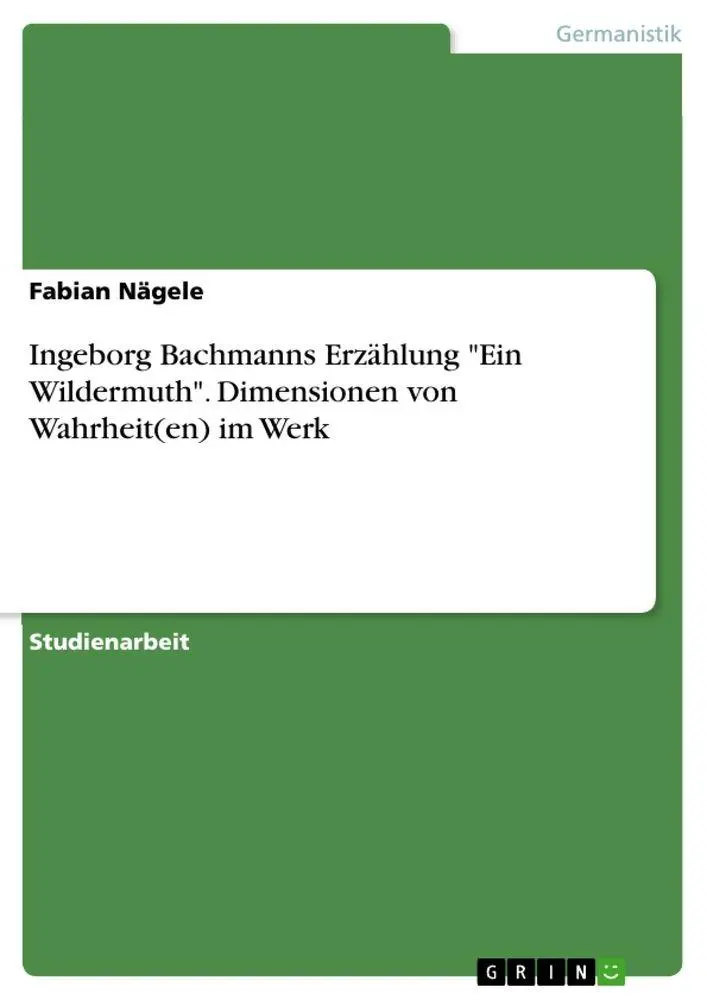 Cover: 9783346723956 | Ingeborg Bachmanns Erzählung "Ein Wildermuth". Dimensionen von...