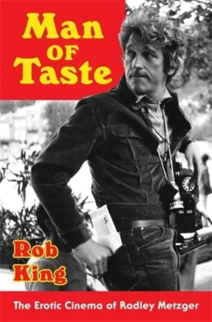 Cover: 9780231214056 | Man of Taste | The Erotic Cinema of Radley Metzger | Rob King | Buch