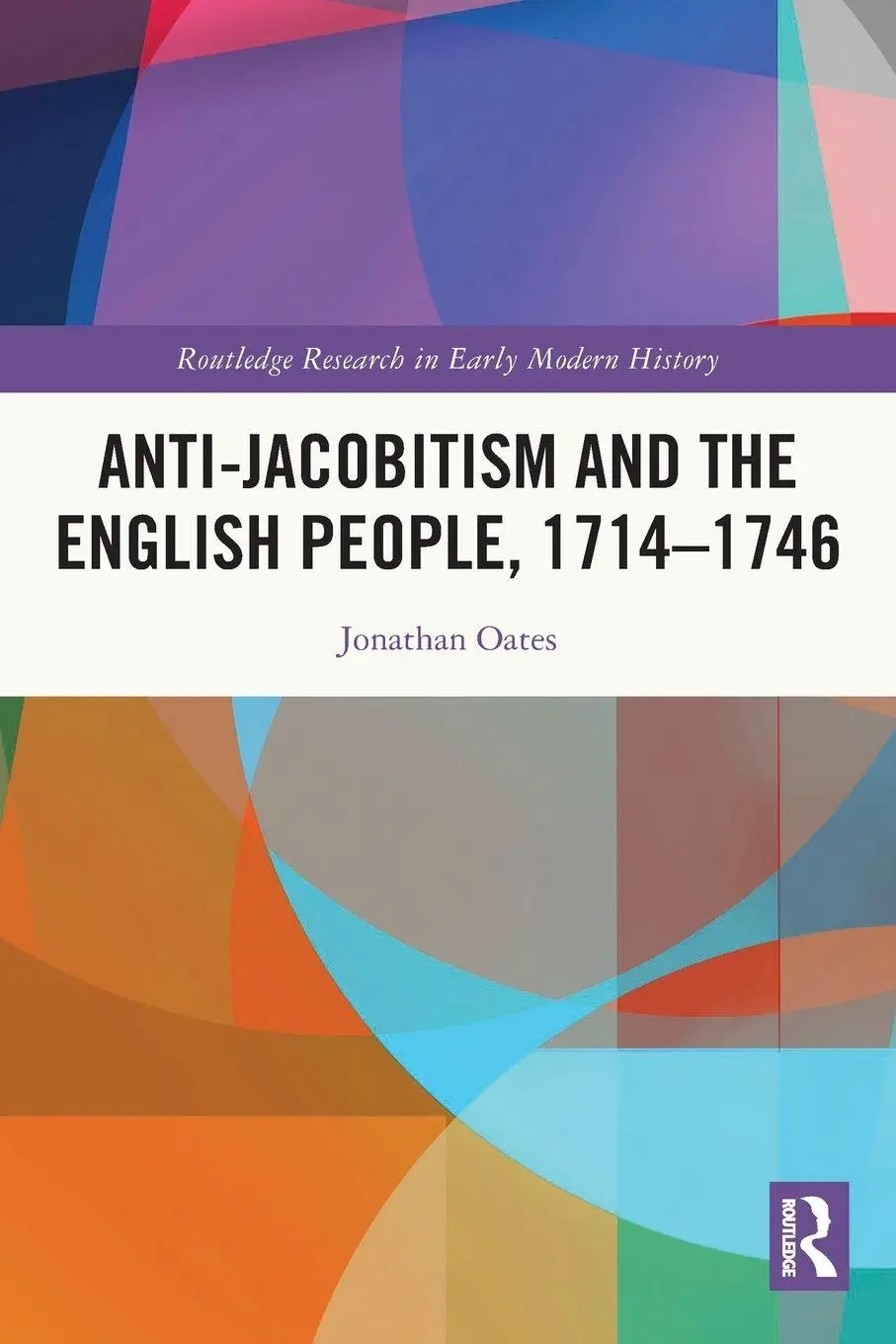 Cover: 9780367634056 | Anti-Jacobitism and the English People, 1714-1746 | Jonathan Oates