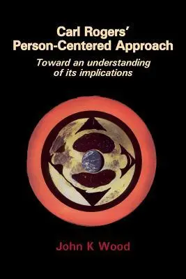 Cover: 9781906254056 | Carl Rogers' Person-Centered Approach | John Keith Wood | Taschenbuch