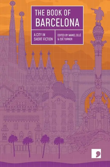 Cover: 9781910974056 | The Book of Barcelona: A City in Short Fiction | Jordi Punti (u. a.)
