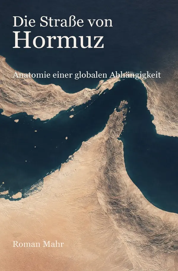 Cover: 9783565404056 | Die Straße von Hormuz | Anatomie einer globalen Abhängigkeit.DE | Mahr