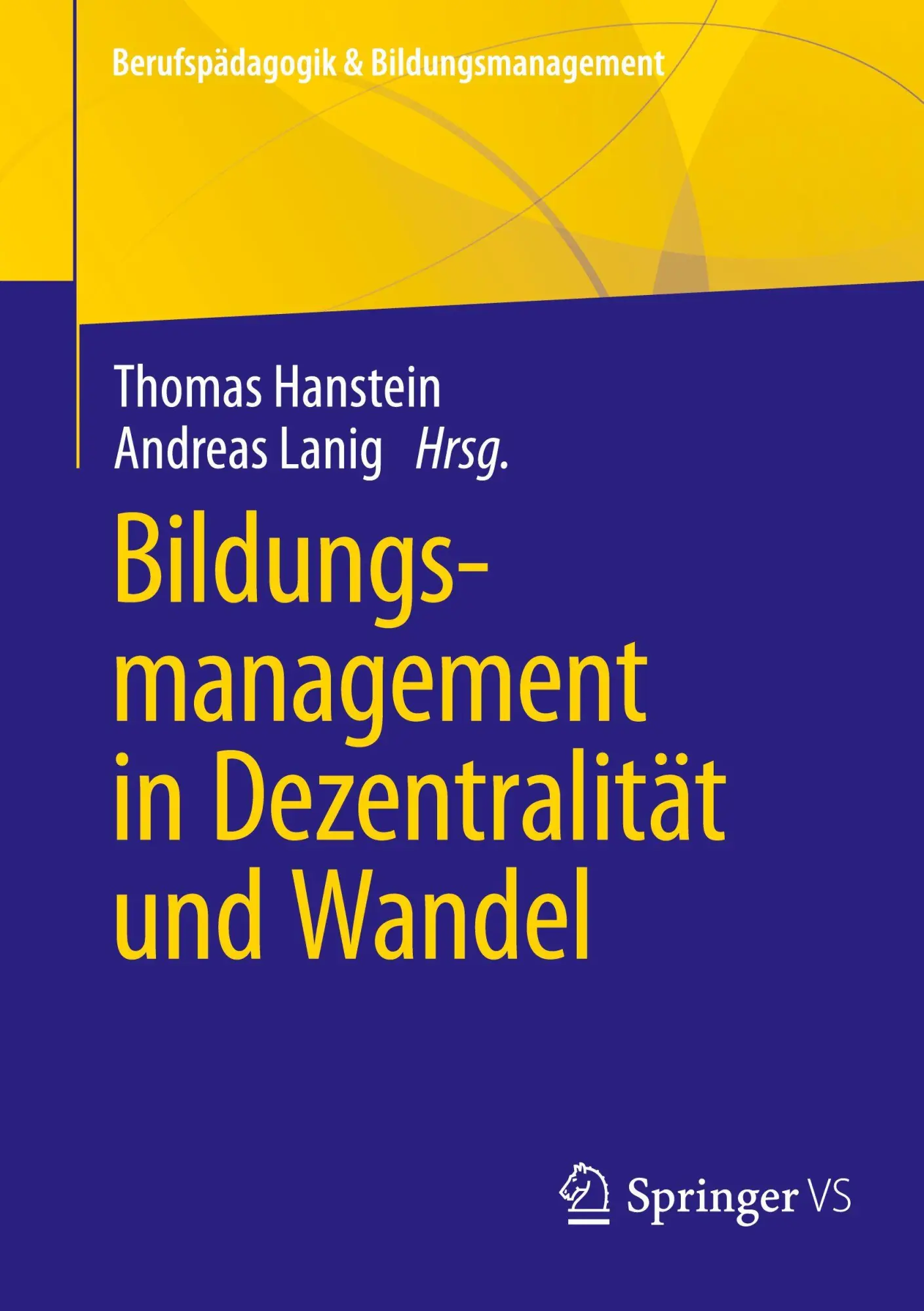 Cover: 9783658494056 | Bildungsmanagement in Dezentralität und Wandel | Hanstein (u. a.)