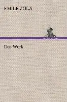Cover: 9783847274056 | Das Werk | Emile Zola | Buch | HC runder Rücken kaschiert | 436 S.
