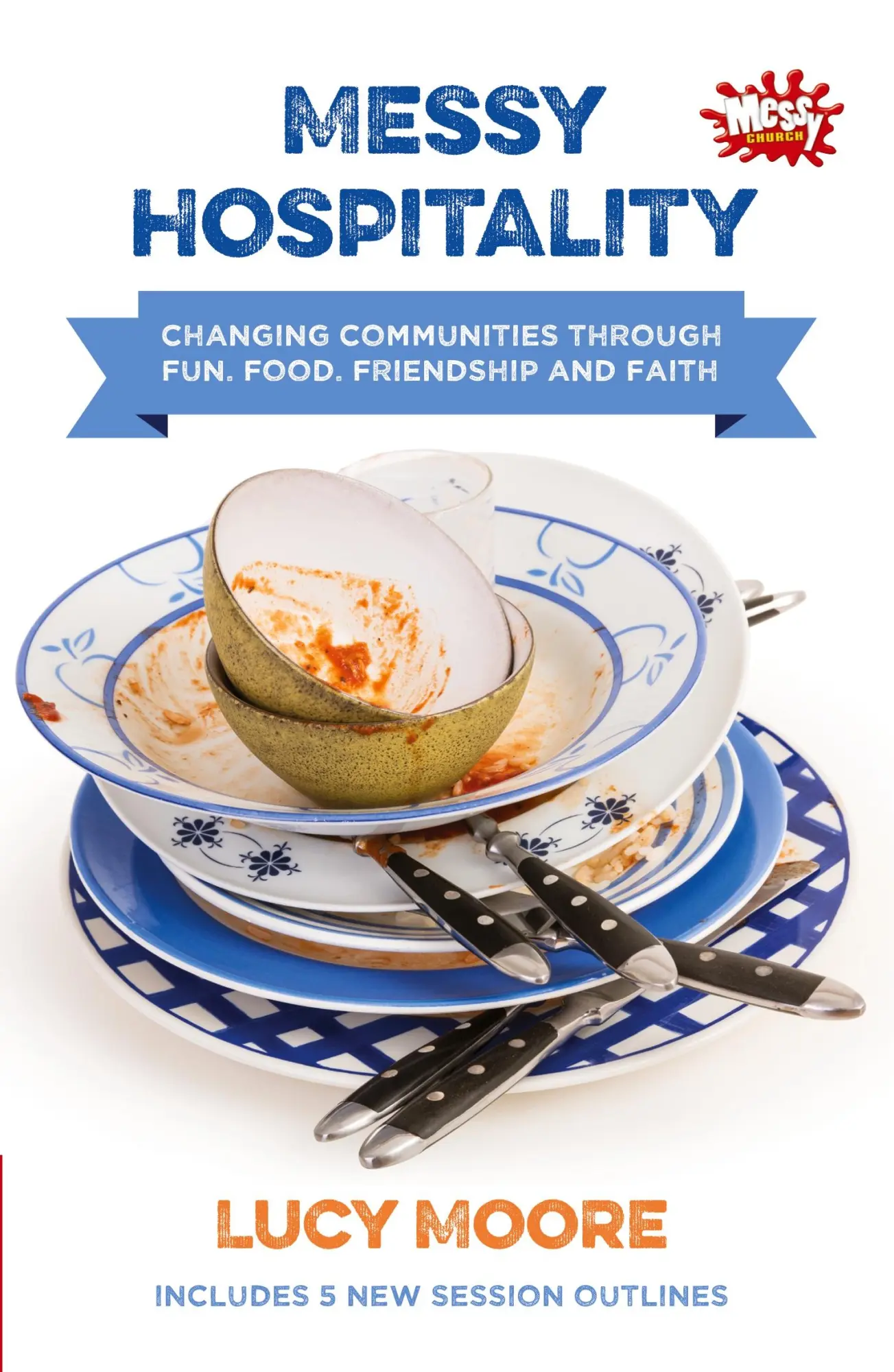 Cover: 9780857464156 | Messy Hospitality | Lucy Moore | Taschenbuch | Kartoniert / Broschiert