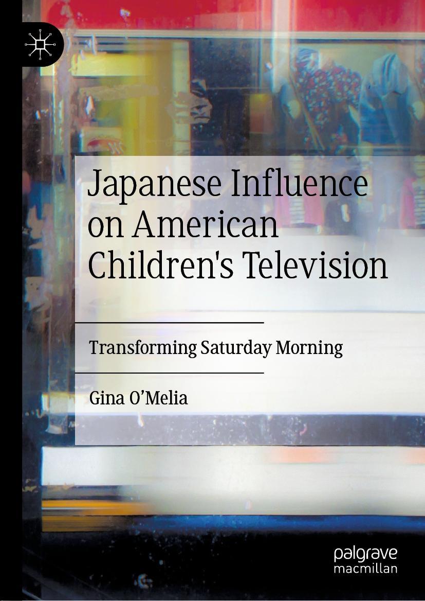 Cover: 9783030174156 | Japanese Influence on American Children's Television | Gina O'Melia