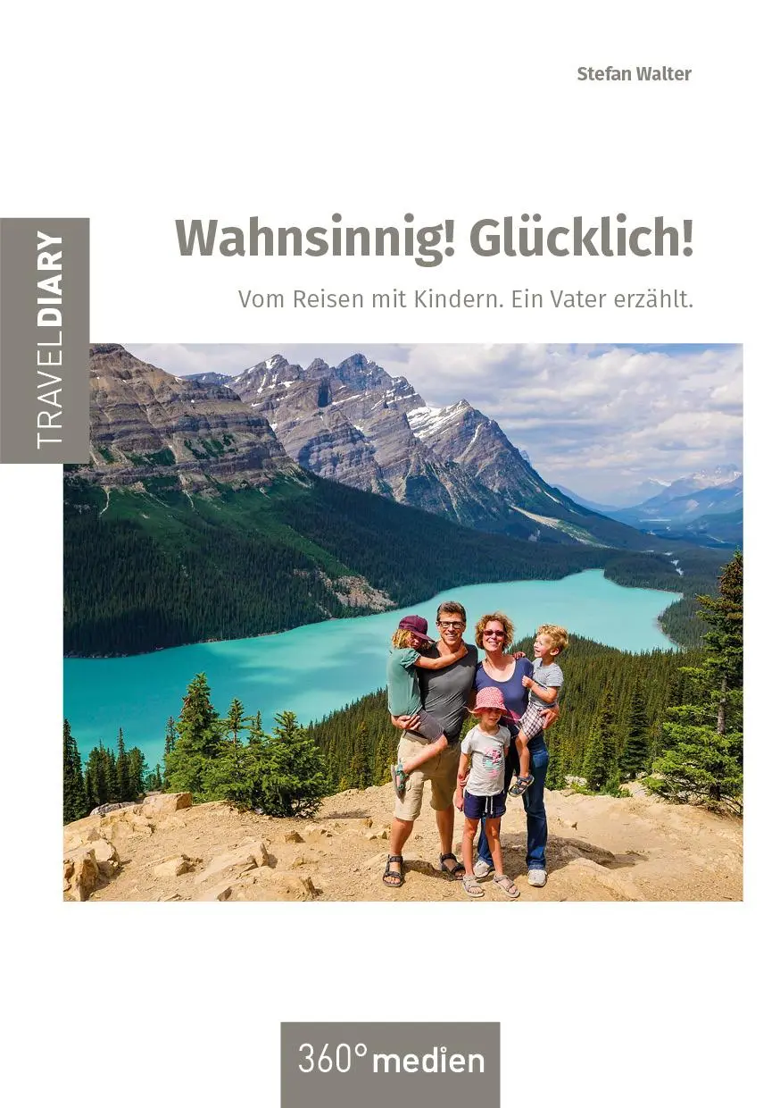 Cover: 9783947944156 | Wahnsinnig! Glücklich! | Vom Reisen mit Kindern. Ein Vater erzählt.