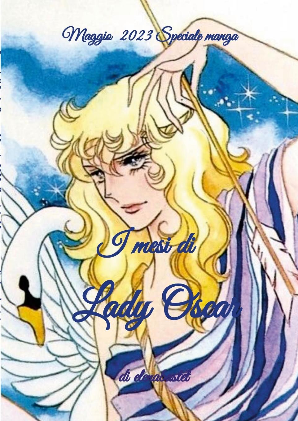 Cover: 9781447704256 | I mesi di Lady Oscar - Maggio | Elena Romanello | Taschenbuch | 2023