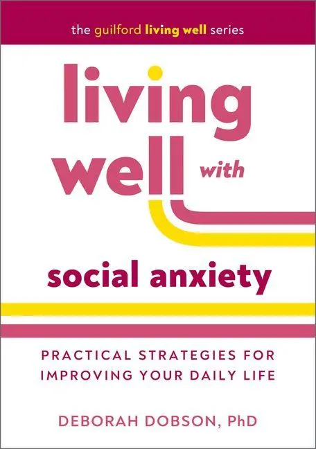 Cover: 9781462554256 | Living Well with Social Anxiety | Deborah Dobson | Taschenbuch | 2025