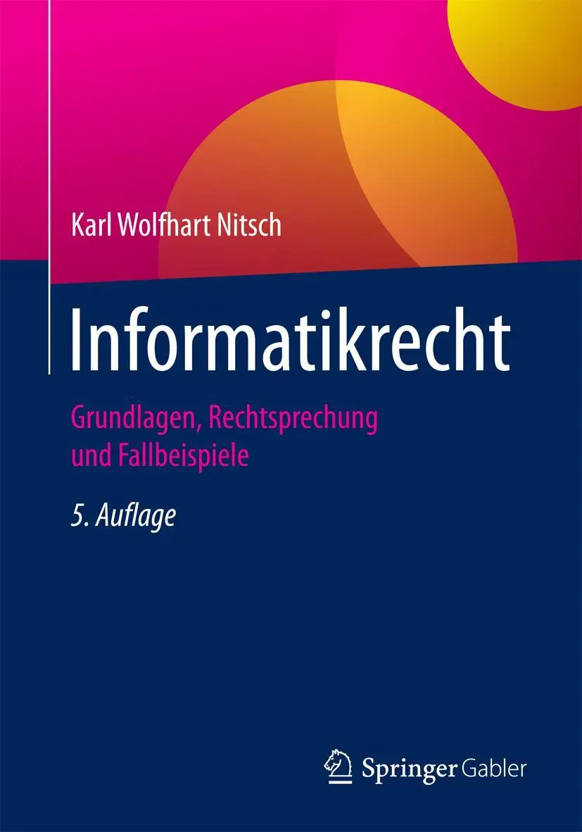 Cover: 9783658164256 | Informatikrecht | Grundlagen, Rechtsprechung und Fallbeispiele | Buch