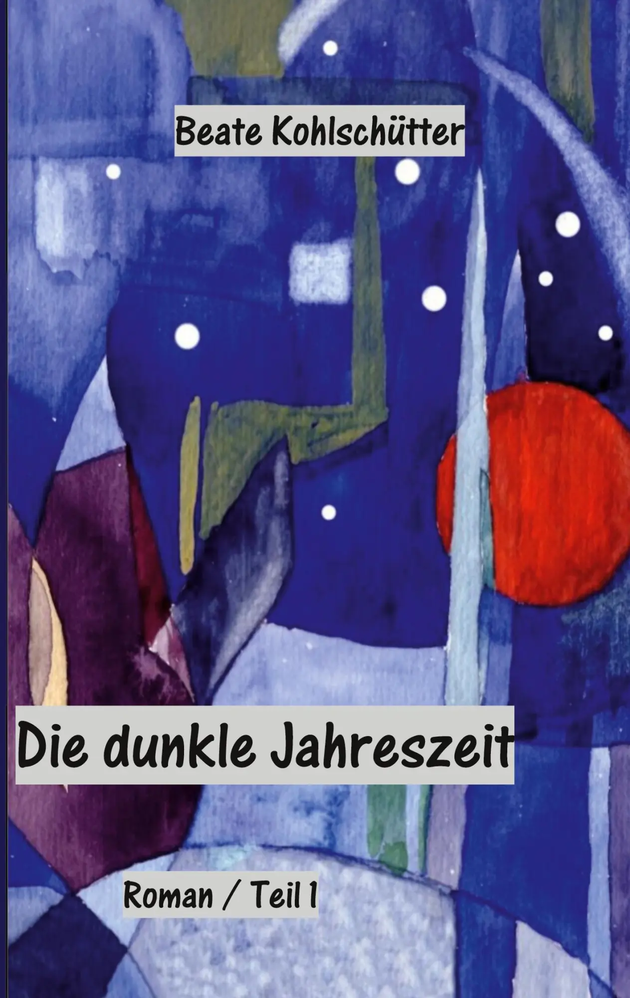 Cover: 9783757854256 | Die dunkle Jahreszeit | Beate Kohlschütter | Taschenbuch | 112 S.