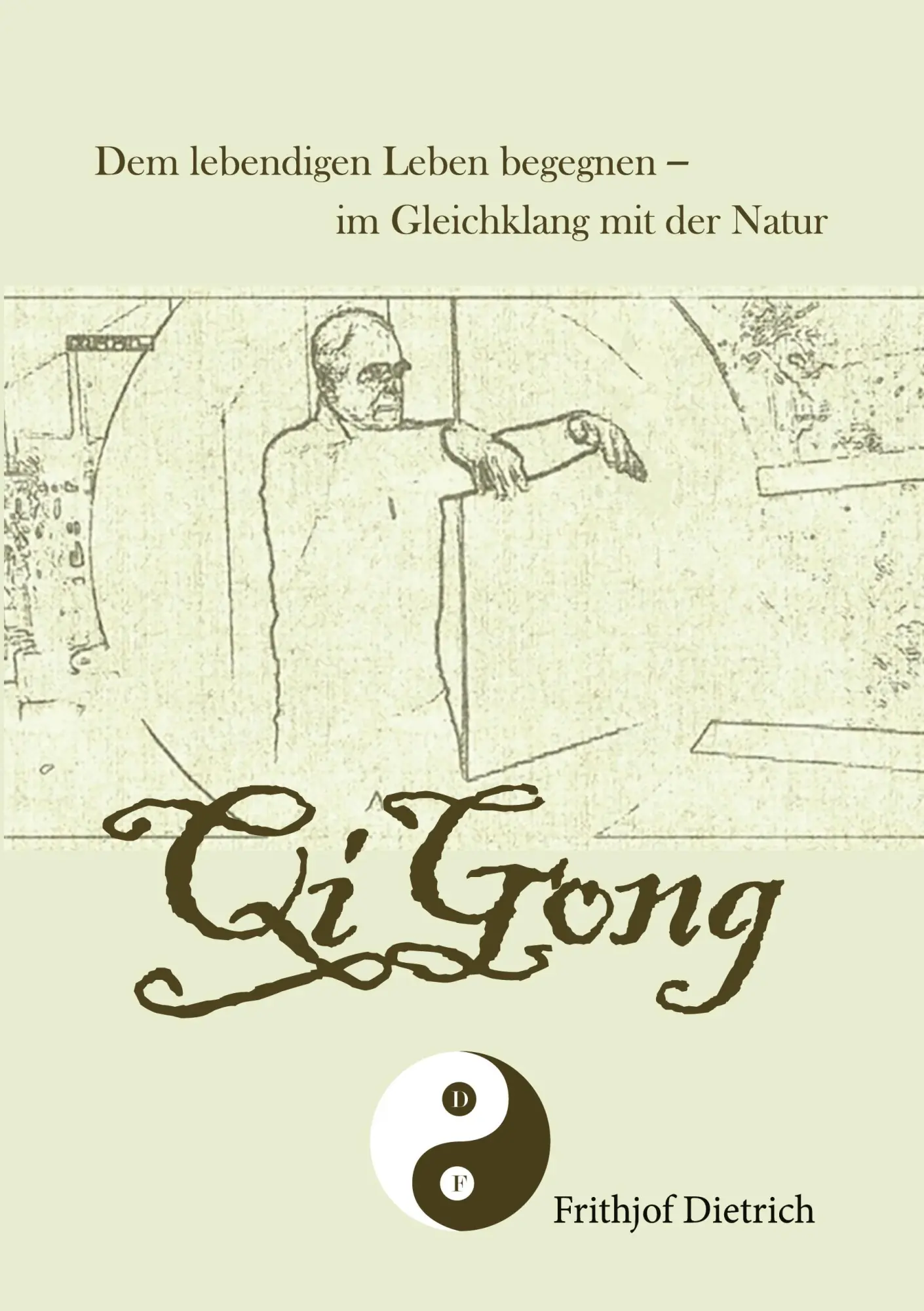 Cover: 9783819224256 | QiGong | Dem lebendigen Leben begegnen - im Gleichklang mit der Natur