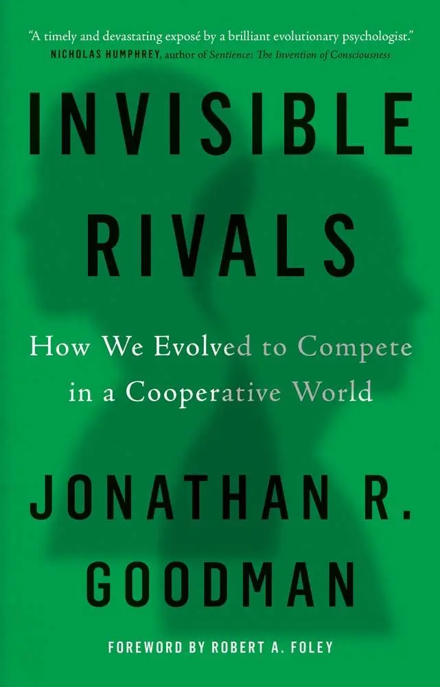 Cover: 9780300274356 | Invisible Rivals | How We Evolved to Compete in a Cooperative World
