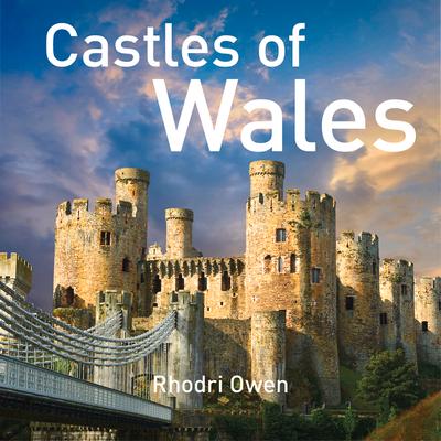 Cover: 9781802584356 | Castles of Wales | Rhodri Owen | Buch | Gebunden | Englisch | 2024